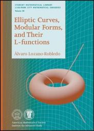Icon image Elliptic Curves, Modular Forms, and Their L-functions
