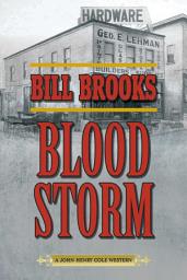 Icon image Blood Storm: A John Henry Cole Western