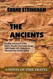 Icon image The Ancients: A Novel of Time Travel