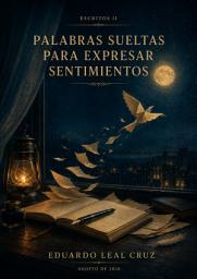 Icon image Escritos II: Palabras sueltas para expresar emociones