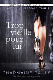 Icon image Trop vieille pour lui