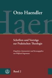 Icon image Schriften und Vorträge zur Praktischen Theologie (OHPTh): Band 2: Homiletik. Monographien, Aufsätze und Vorträge