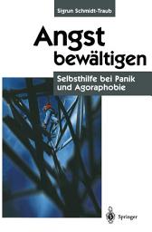 Icon image Angst bewältigen: Selbsthilfe bei Panik und Agoraphobie, Ausgabe 2