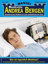 Icon image Notärztin Andrea Bergen 1504: Wer ist eigentlich Matthias?