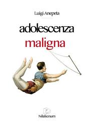 Icon image Adolescenza maligna