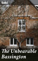 Icon image The Unbearable Bassington: A Darkly Humorous Satire of Edwardian Society and Aristocratic Follies