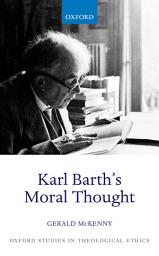 Icon image Karl Barth's Moral Thought