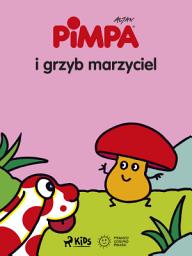 Icon image Pimpa i grzyb marzyciel