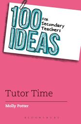 Icon image 100 Ideas for Secondary Teachers: Tutor Time