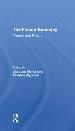 Icon image The French Economy: Theory And Policy
