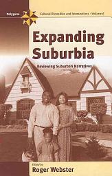 Icon image Expanding Suburbia: Reviewing Suburban Narratives