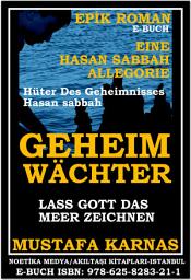 Icon image Hüter Des Geheimnisses Hasan Sabbah GEHEIMWÄCHTER