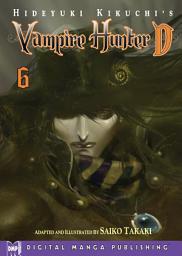 Icon image Hideyuki Kikuchi's Vampire Hunter D: Hideyuki Kikuchi's Vampire Hunter D Vol. 6