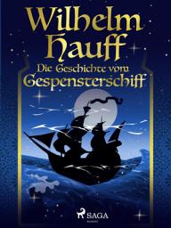 Icon image Die Geschichte vom Gespensterschiff