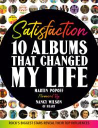 Icon image Satisfaction: 10 Albums That Changed My Life