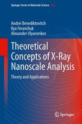 Icon image Theoretical Concepts of X-Ray Nanoscale Analysis: Theory and Applications