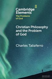Icon image Christian Philosophy and the Problem of God