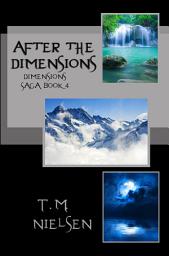 Icon image After the Dimensions: Dimensions Saga Book 4