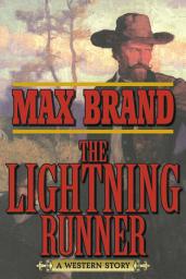 Icon image The Lightning Runner: A Western Story