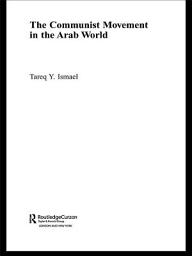 Icon image The Communist Movement in the Arab World