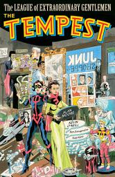 Icon image The League of Extraordinary Gentlemen, Vol IV: The Tempest: Volume 4
