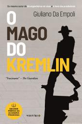 Icon image O mago do Kremlin (do mesmo autor de Os engenheiros do caos e Hora dos predadores)