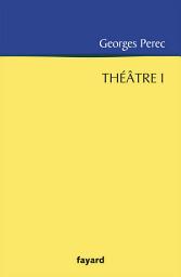 Icon image Théâtre 1: précédé de L'Augmentation
