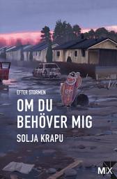Icon image Efter stormen. Om du behöver mig
