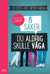 Icon image 8 saker du aldrig skulle våga