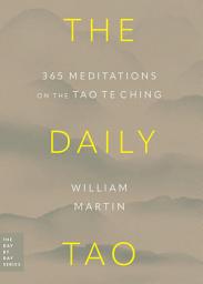Icon image The Daily Tao: 365 Meditations on the Tao Te Ching
