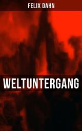 Icon image Weltuntergang: Historischer Roman - Die apokalyptische Erwartung um das Jahr 1000