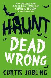 Icon image Haunt: Dead Wrong: Volume 2