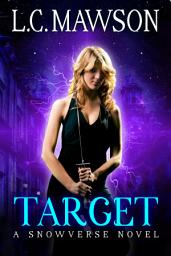 Icon image Target: A F/F Snowverse Novel