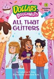 Icon image All That Glitters (Dollars to Doughnuts Book 4): Calculating Value