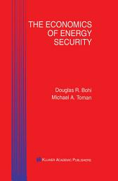 Icon image The Economics of Energy Security