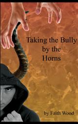 Icon image Taking the Bully by the Horns