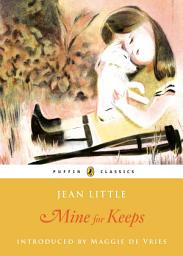 Icon image Mine for Keeps: Puffin Classics Edition