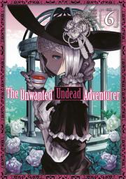 Icon image The Unwanted Undead Adventurer (Manga)