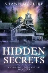 Icon image Hidden Secrets: A Whispering Pines Mystery, Book 4