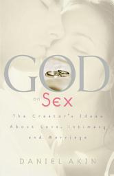 Icon image God on Sex: The Creator's Ideas about Love, Intimacy, and Marriage