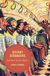 Icon image Distant Strangers: How Britain Became Modern