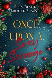 Icon image Once upon a sexy Scrooge: Edizione italiana