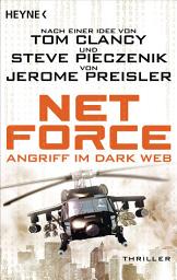 Icon image Net Force. Angriff im Dark Web: Thriller - Der Cyberthriller der Extraklasse