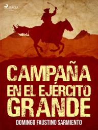 Icon image Campaña en el Ejército Grande