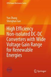 Icon image High Efficiency Non-isolated DC-DC Converters with Wide Voltage Gain Range for Renewable Energies
