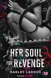Icon image Her Soul for Revenge. Przeklęte dusze. Tom 2