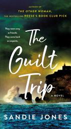 Icon image The Guilt Trip: A Novel
