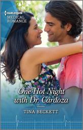 Icon image One Hot Night with Dr. Cardoza: Get swept away with this sparkling summer romance!