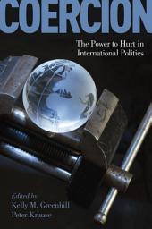 Icon image Coercion: The Power to Hurt in International Politics