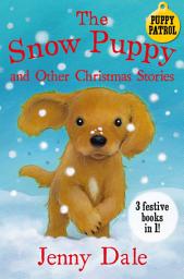 Icon image The Snow Puppy and other Christmas stories